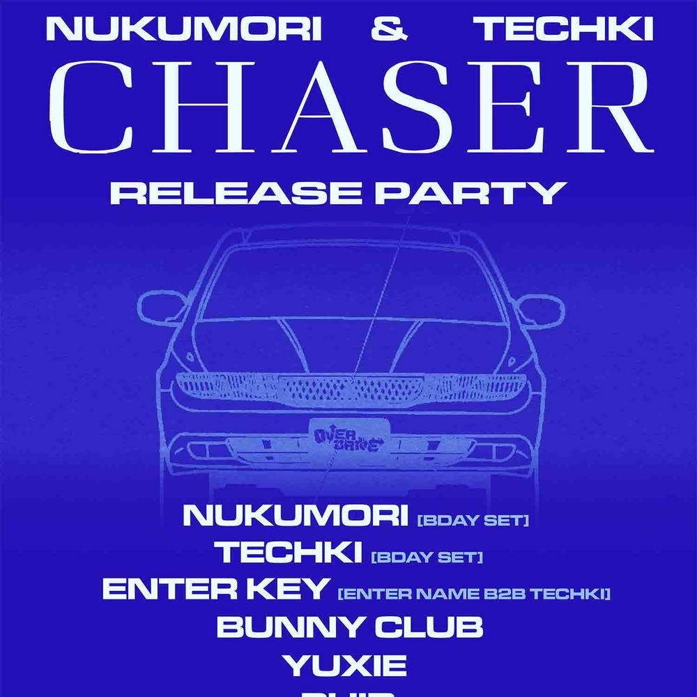 Nukumori & techki - CHASER RELEASE PARTY