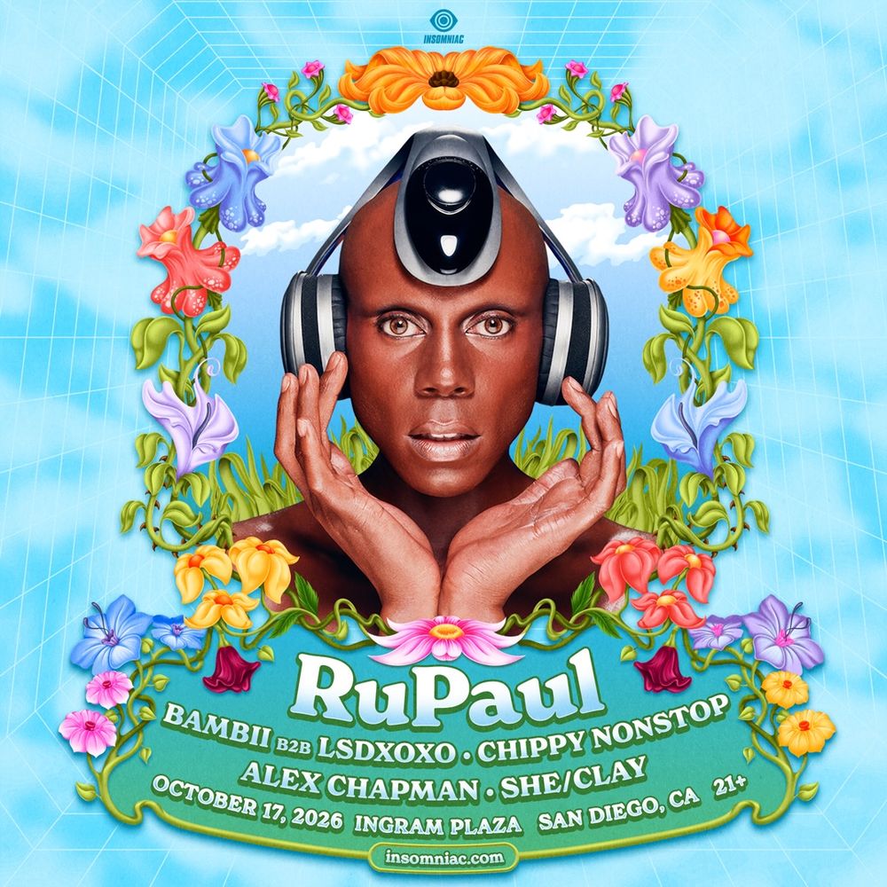 Insomniac presents RuPaul + Bambii B2B LSDXOXO + Chippy Nonstop + Alex Chapman + SHE/CLAY