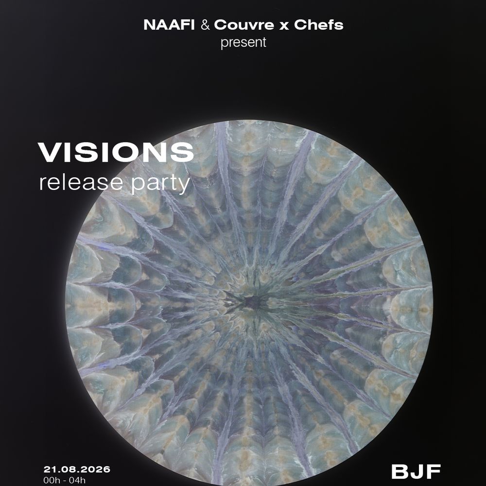 Couvre x Chefs & NAAFI: BJF - Visions release party