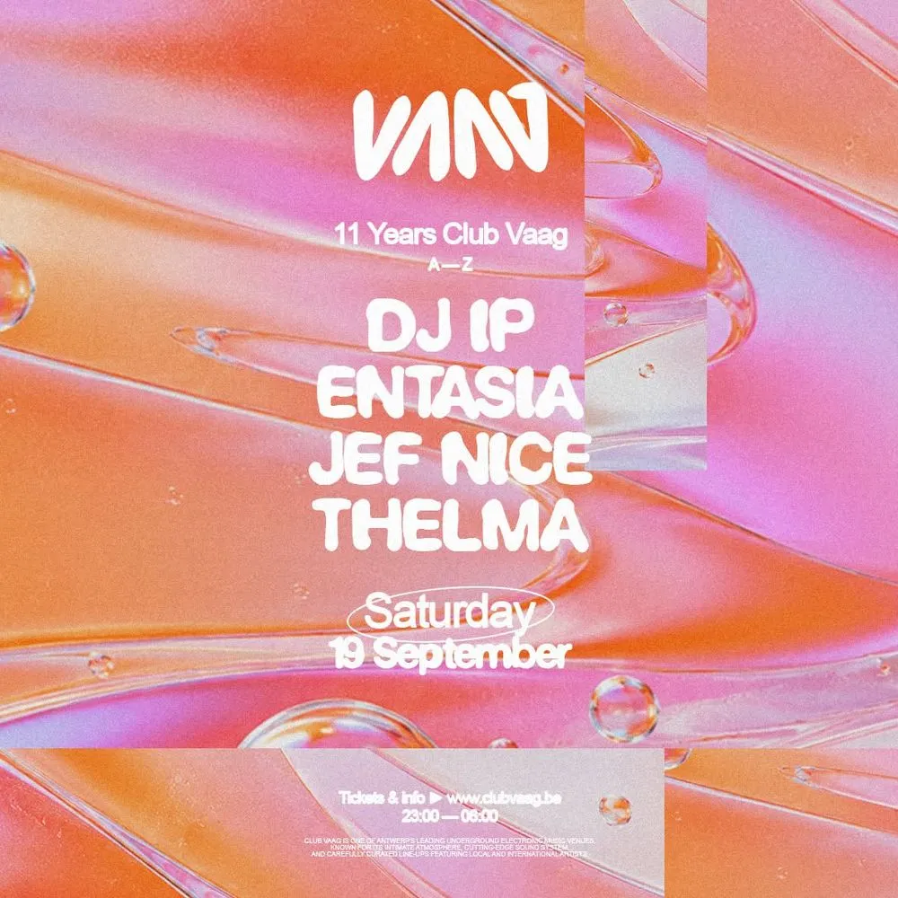 11 Years Club Vaag with DJ IP, Entasia, THELMA & Jef Nice