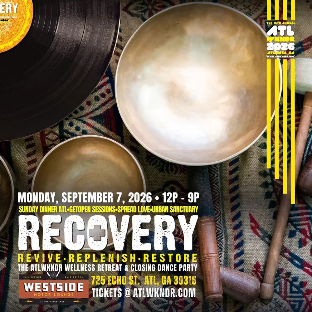 RECOVERY: The Official ATLWKNDR Farewell Party & Wellness Retreat
