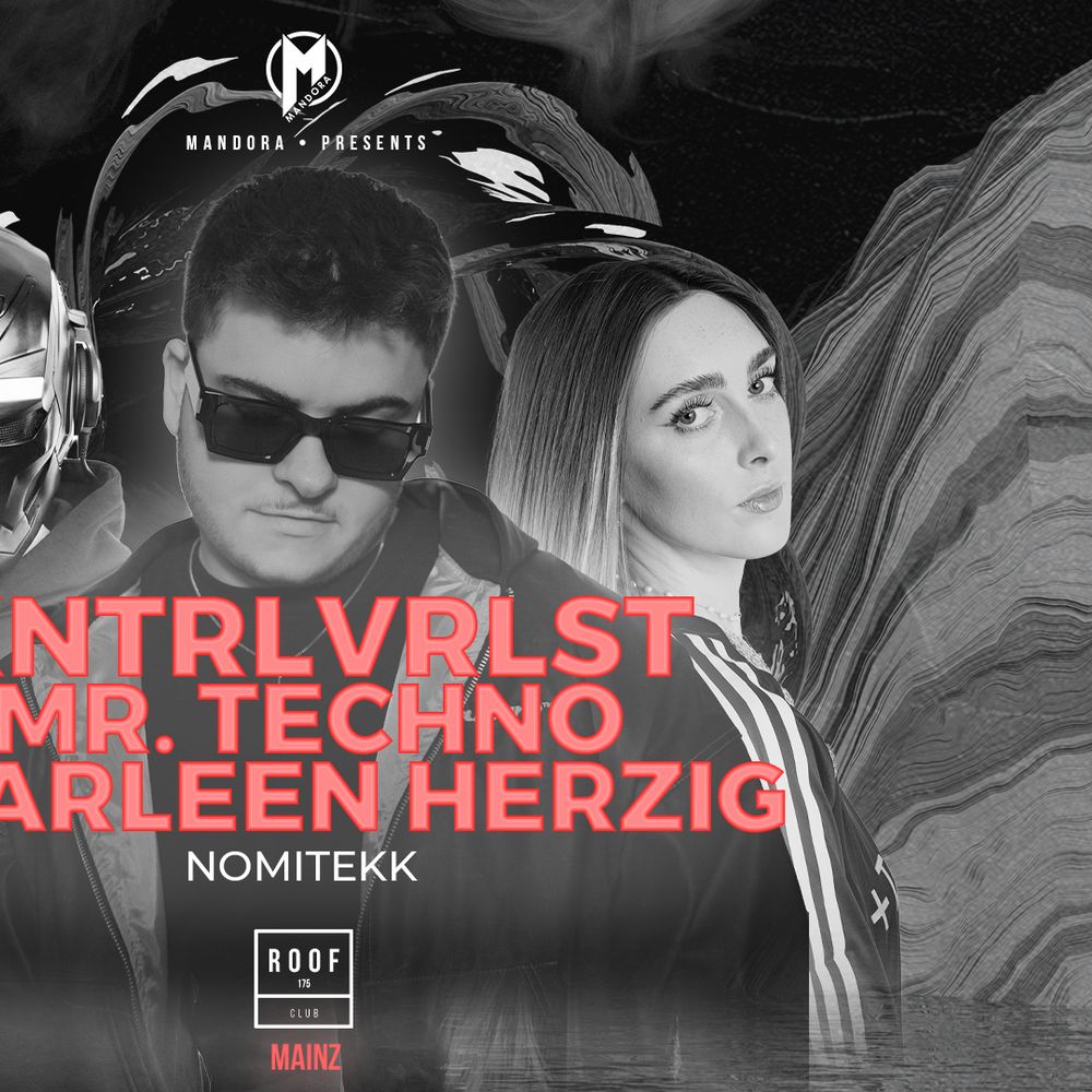 Mandora pres. KNTRLVRLST, Charleen Herzig, MR TECHNO