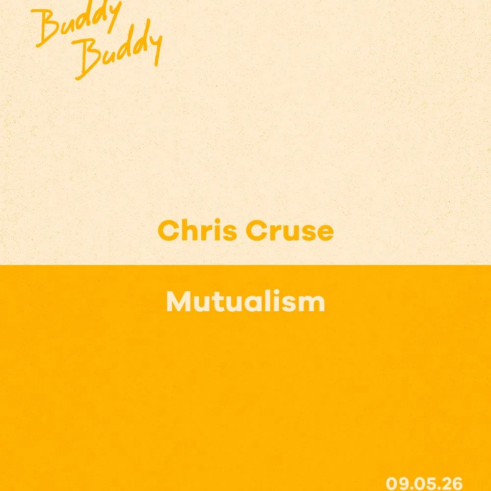 Buddy Buddy with Chris Cruse and Mutualism