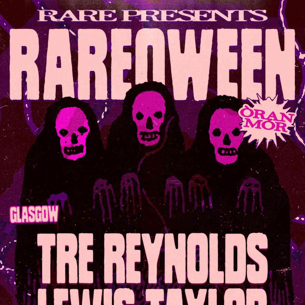 RAREOWEEN // Tre Reynolds + Lewis Taylor