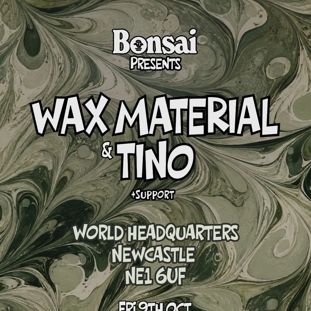 Bonsai presents // Tino & Wax Material
