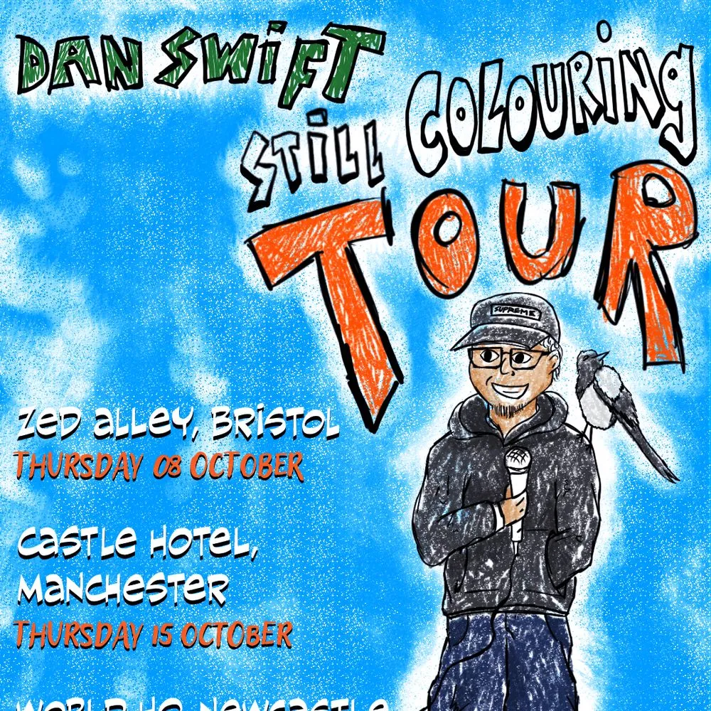 Dan Swift - Still Colouring Tour - Newcastle