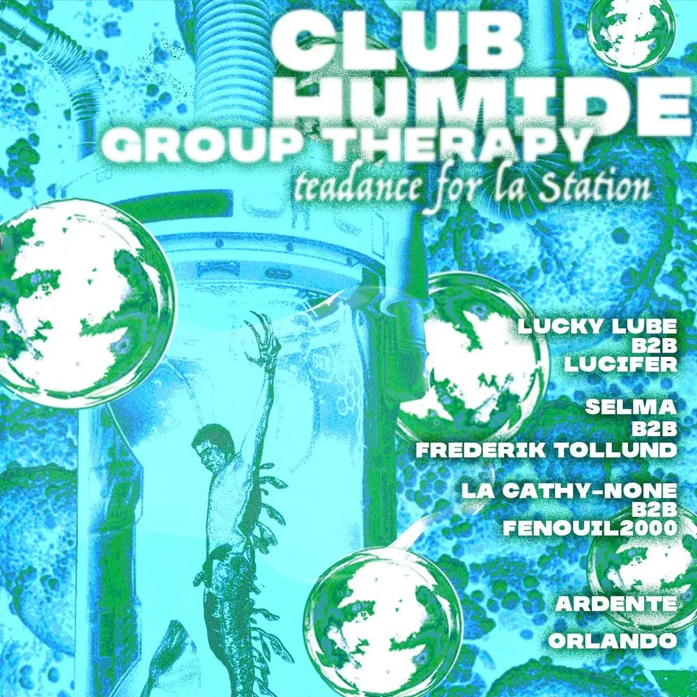 CLUB HUMIDE x GROUP THERAPY: support Teadance for La Station
