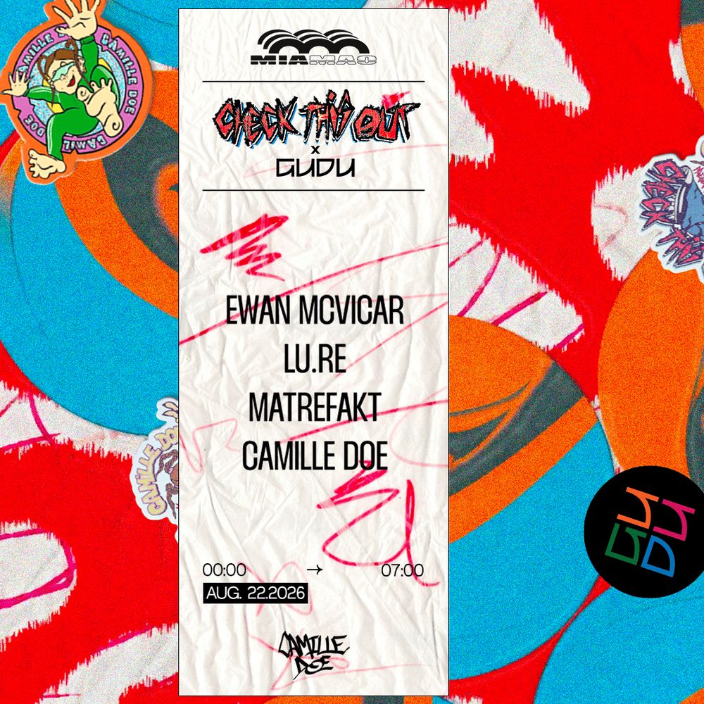 CHECK THIS OUT X GUDU : Ewan McVicar, Lu.Re, Matrefakt & Camille Doe