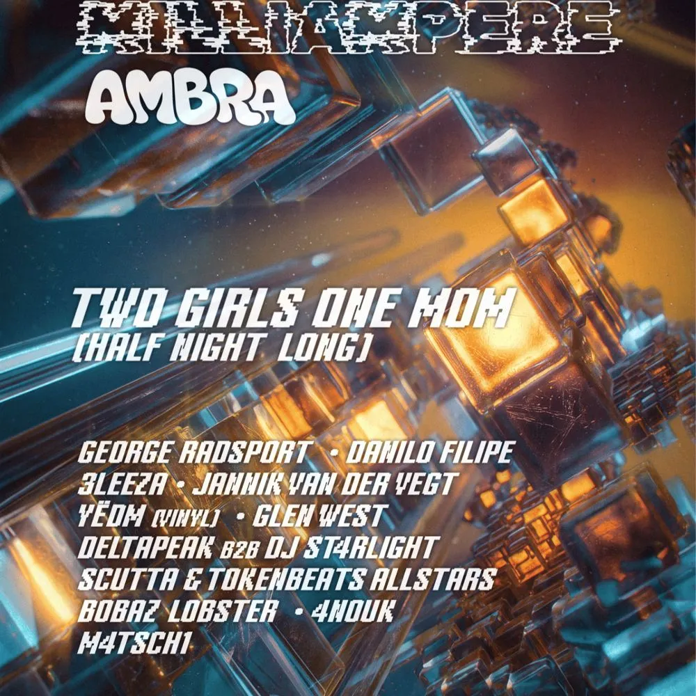 MILLIAMPERE x AMBRA pres two girls one mom HALF NIGHT LONG /w Danilo Filipe, George Radsport