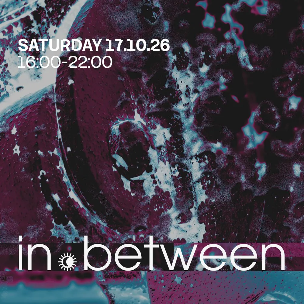 in.between pres. The Hacker [daytime event 16:00-22:00]