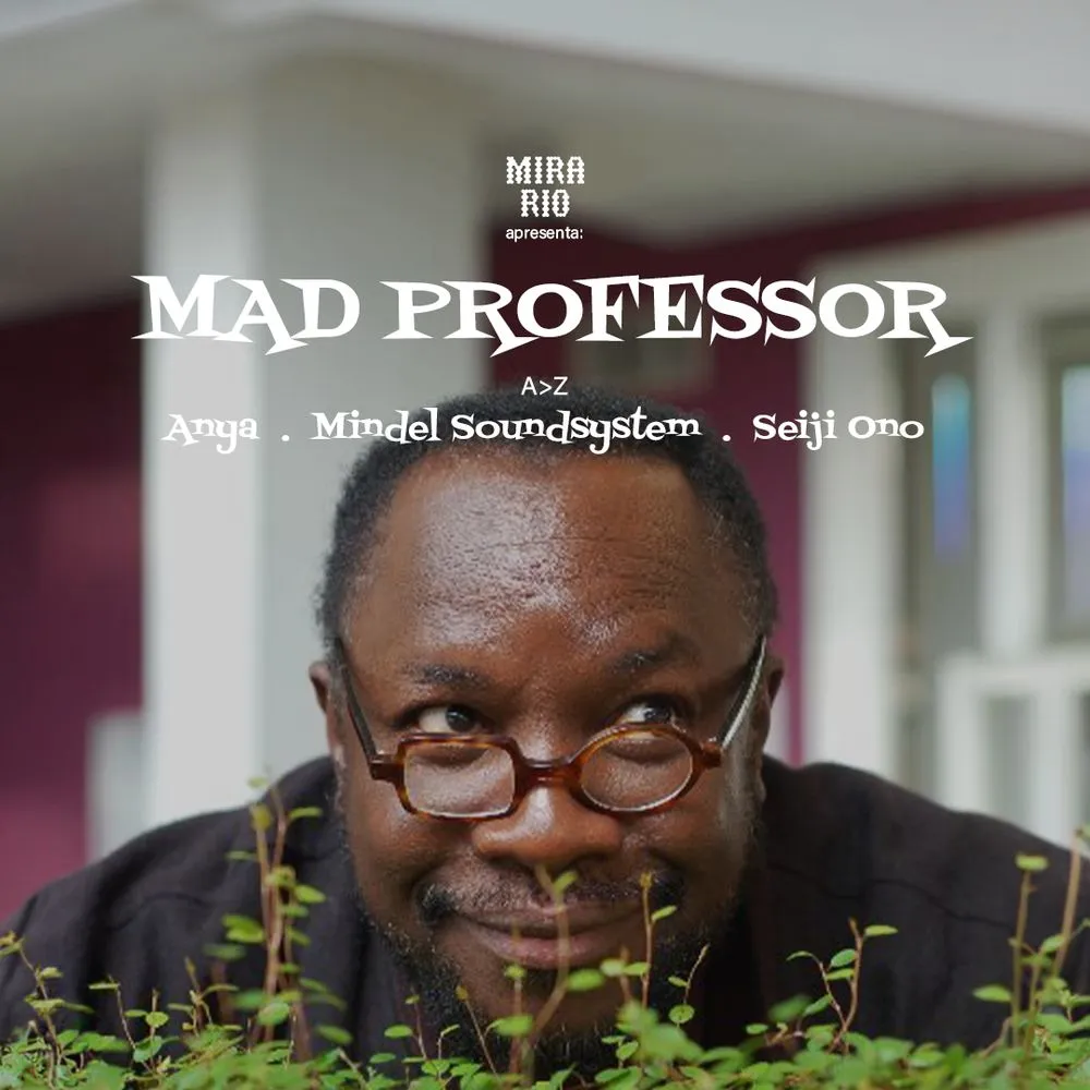 MIRA RIO apresenta Mad Professor