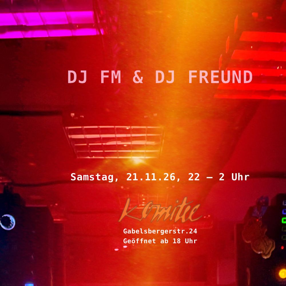 DJ FM & DJ FREUND im Komitee