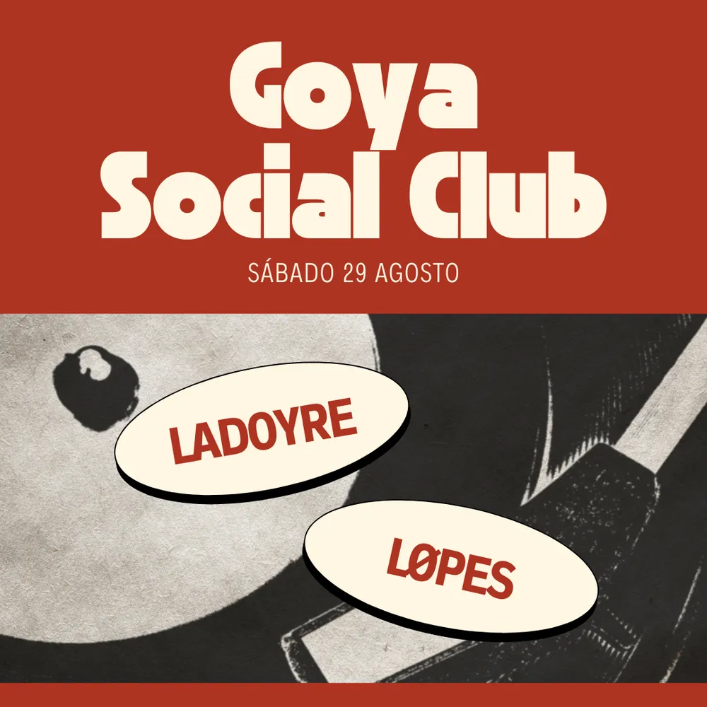 Goya Social Club (FREE ENTRANCE WITH RA)