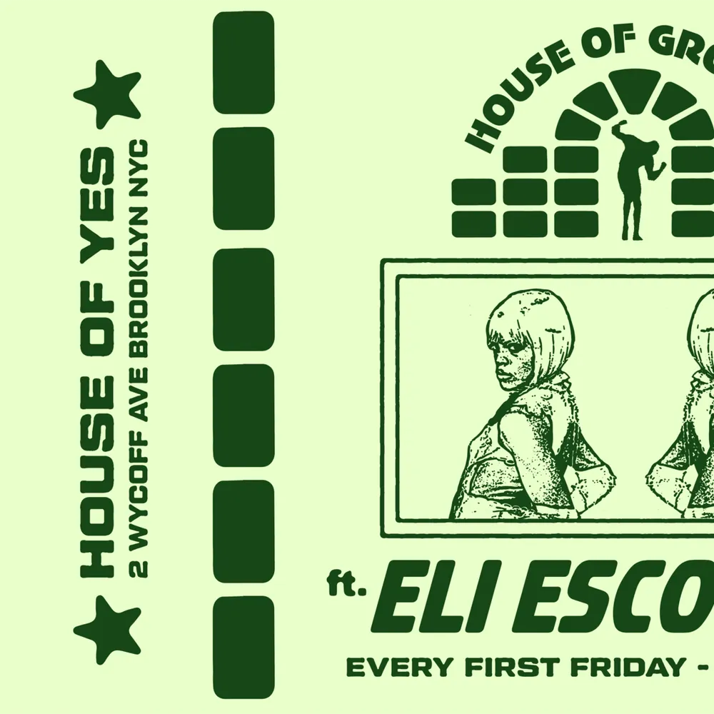 House of Grooves: Eli Escobar All Night + Sissies of Mercy