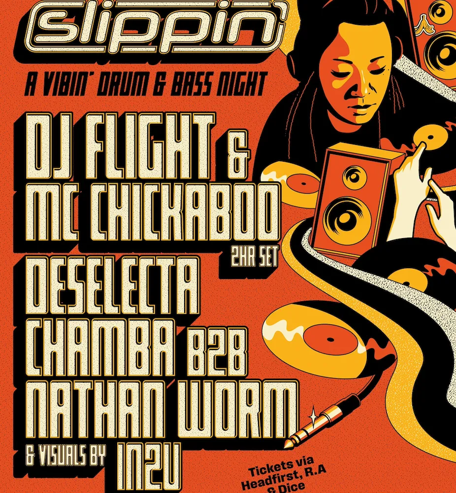 SLIPPIN' - DJ Flight & MC Chickaboo (2hr set) + Deselecta, Chamba, Nathan Worm & visuals