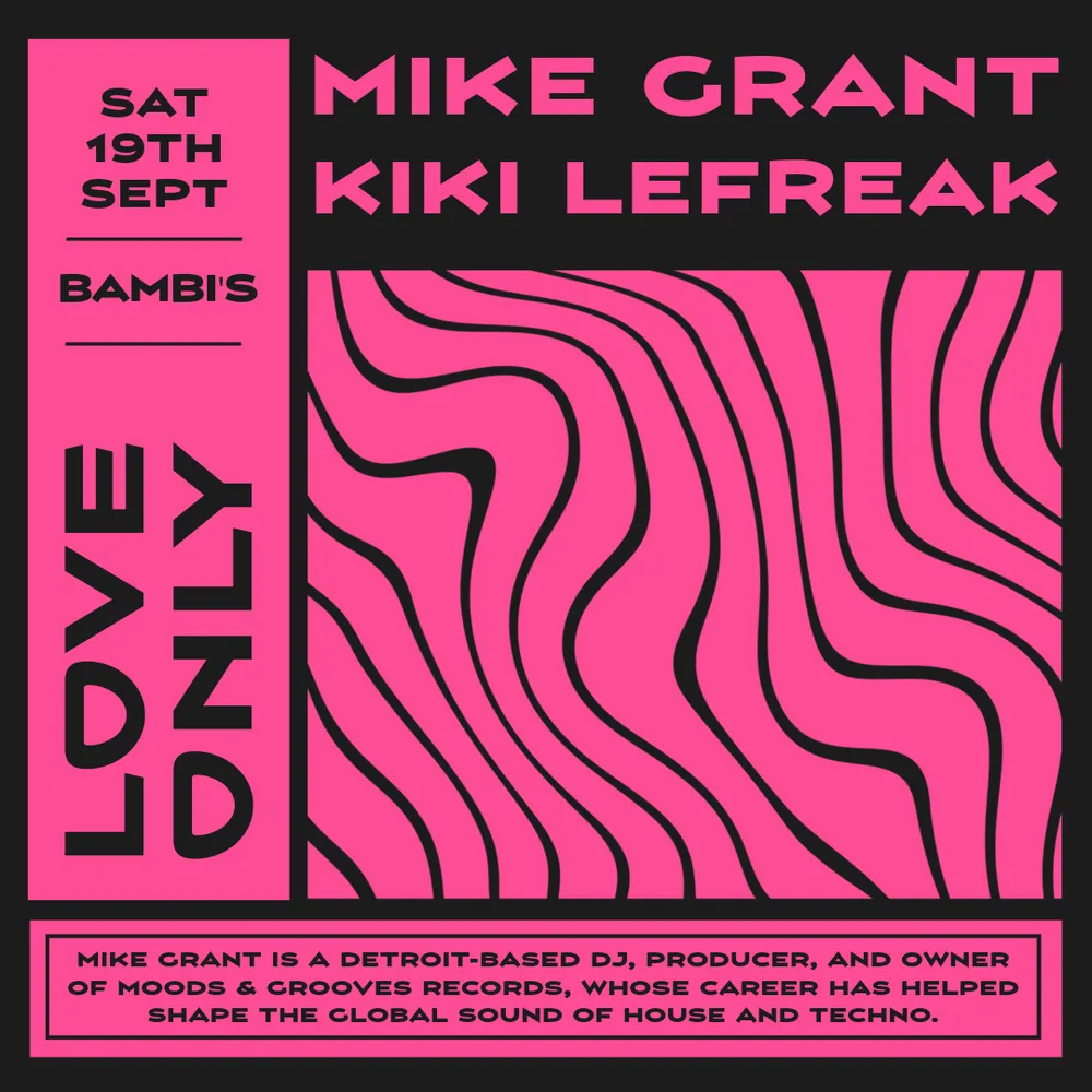 LOVE ONLY W/ Detroit Legend Mike Grant and Kiki LeFreak (4am last call)