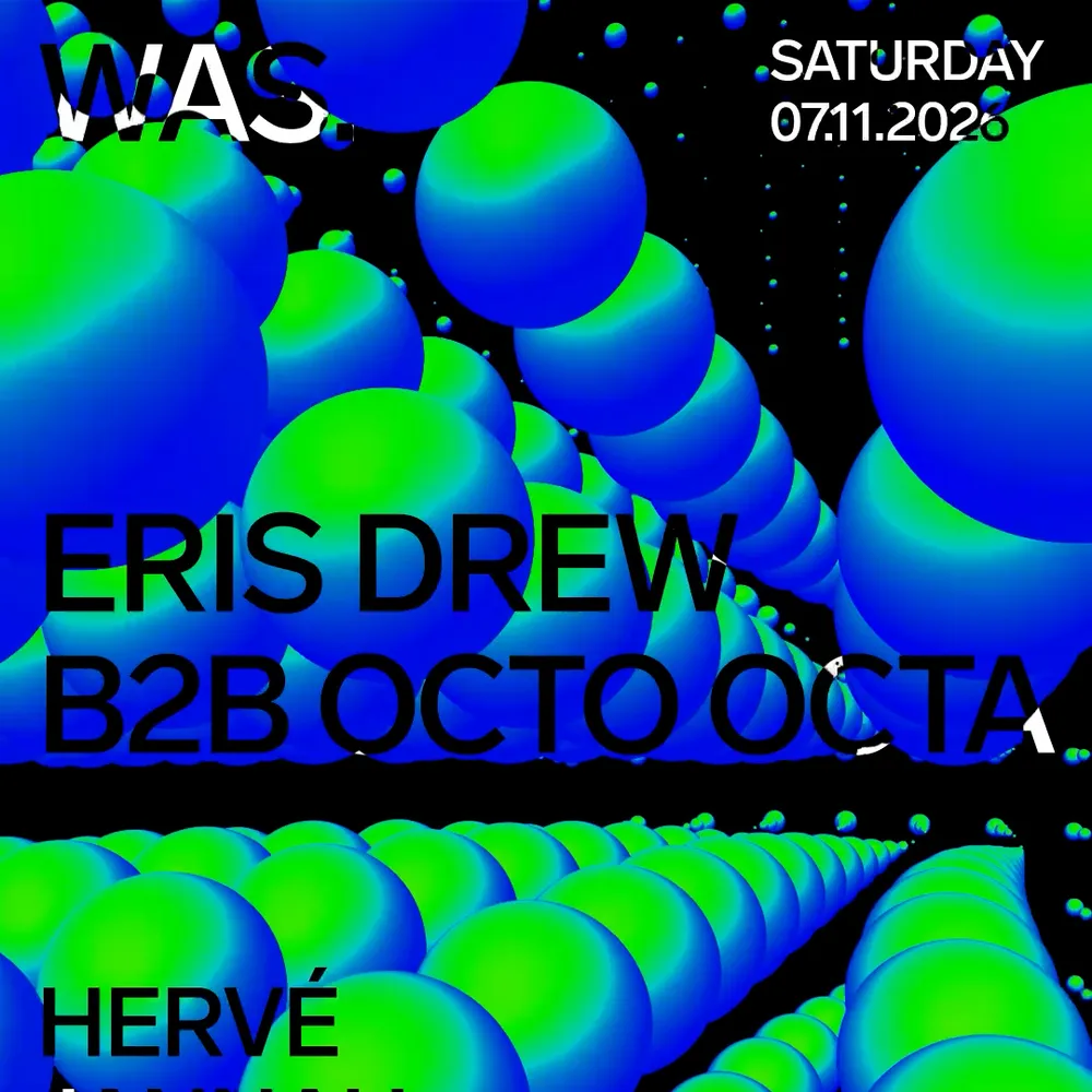 WAS. x Le Guess Who? // Eris Drew b2b Octo Octa • Hervé • jannah