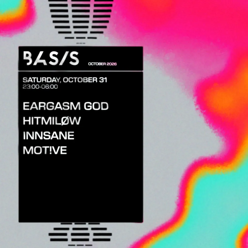 BASIS/ EARGASM GOD/ HiTMiLØW/ INNSANE/ MOT!VE
