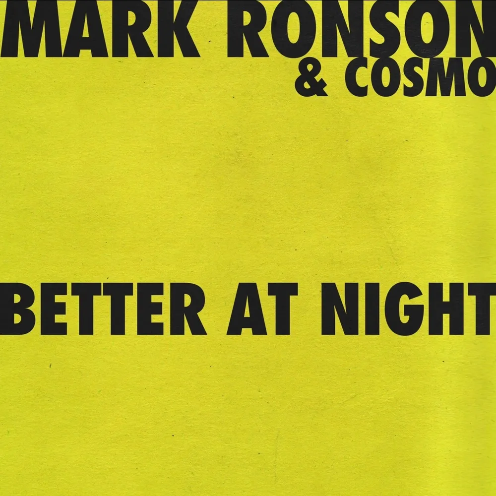 BETTER AT NIGHT: Cosmo + Mark Ronson