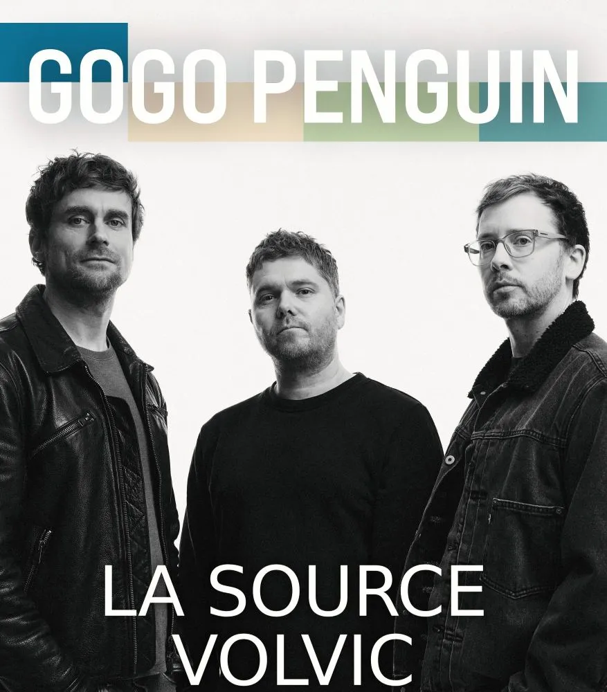 GOGO PENGUIN en concert exceptionnel à La Source – VOLVIC