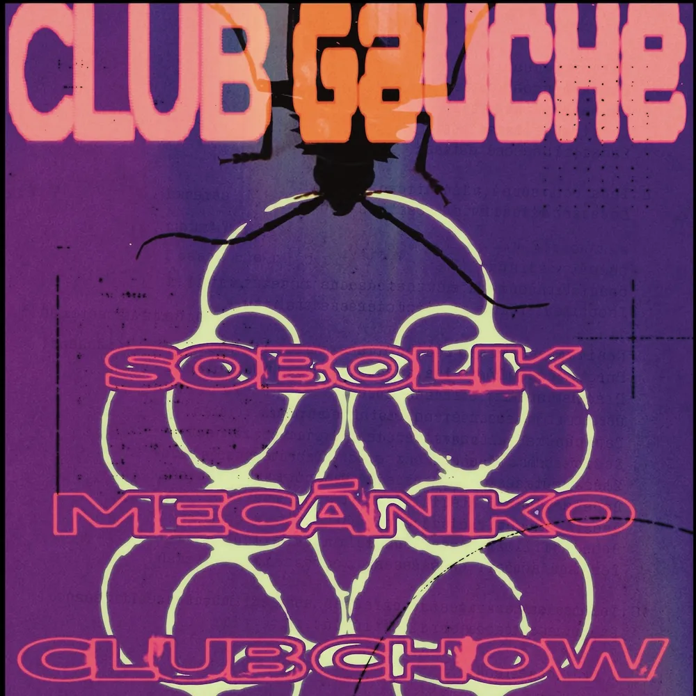 Club Gauche feat. Sobolik, Mecániko, and Club Chow