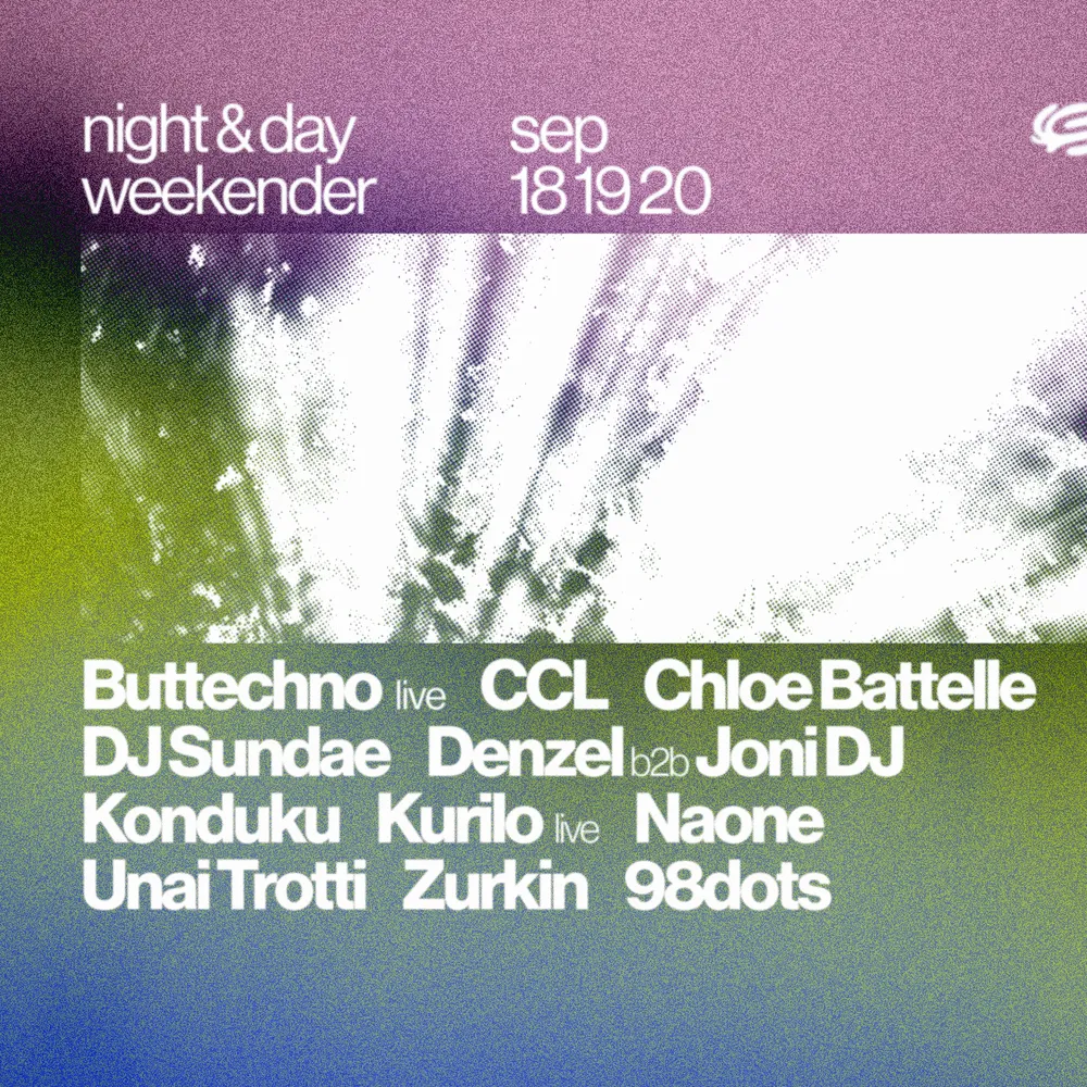 Night & Day Weekender with Konduku, CCL, Buttechno and many more