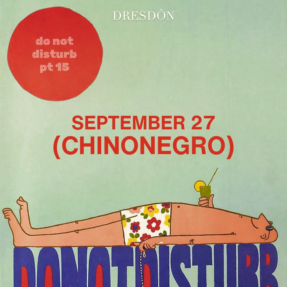DO NOT DISTURB PT 15 c/o Chinonegro