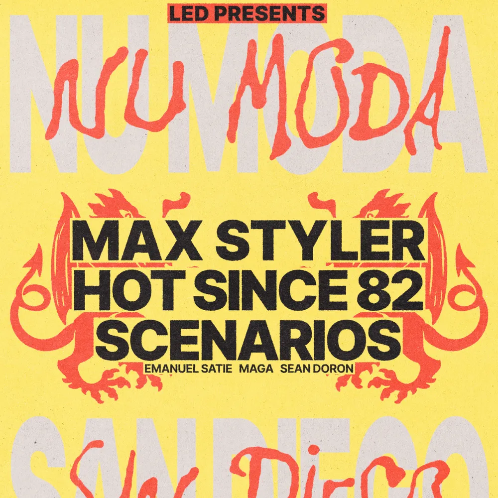 LED presents Nu Moda San Diego with Max Styler, Hot Since 82 & SCENARIOS