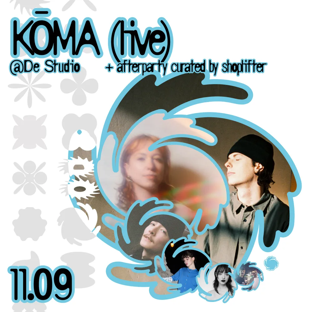 KŌMA (live) + afterparty curated by Shoplifter
