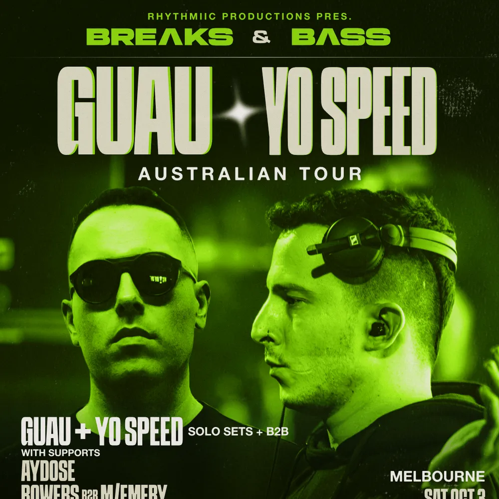 Guau x Yo Speed - MELBOURNE - BREɅKS & BɅSS |