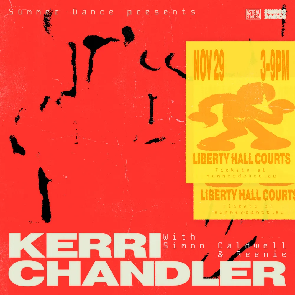 Kerri Chandler - Liberty Hall COURTS - SYD