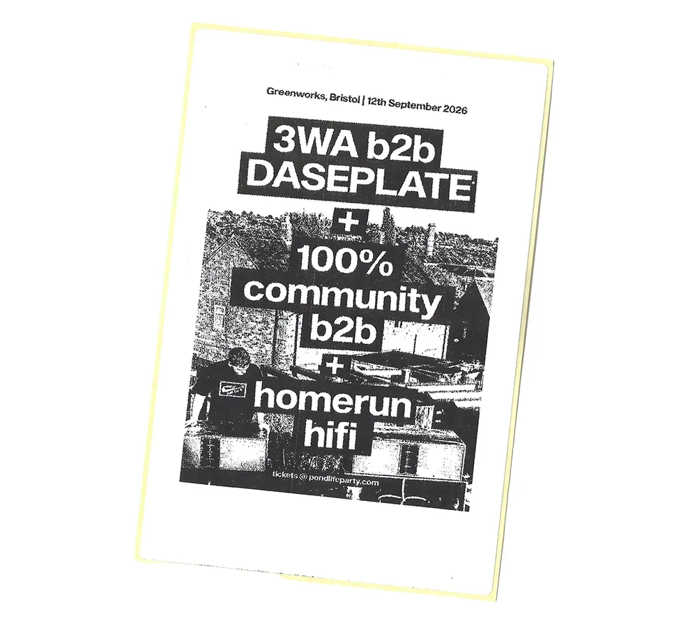 Pond Life Bristol - 3WA b2b DASEPLATE + 100% Community b2b + Homerun HiFi