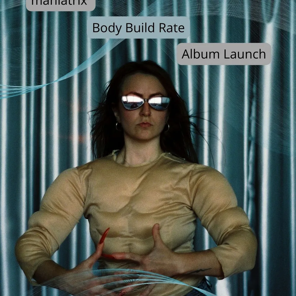 Maniatrix: 'Body Build Rate' Album Launch Party