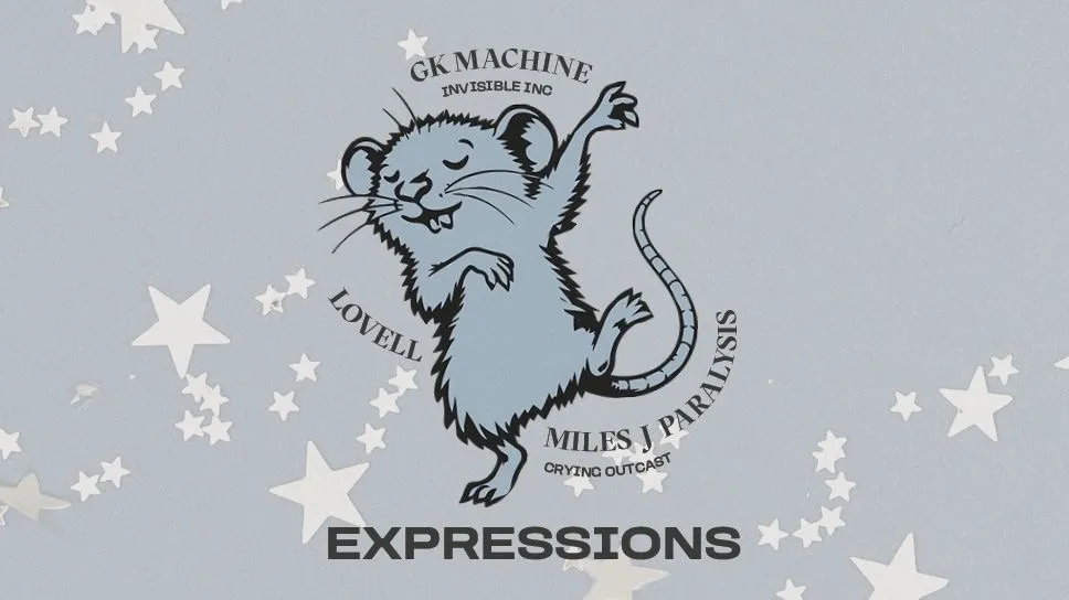 Expressions w/ GK Machine, Miles J Paralysis & LOVELL