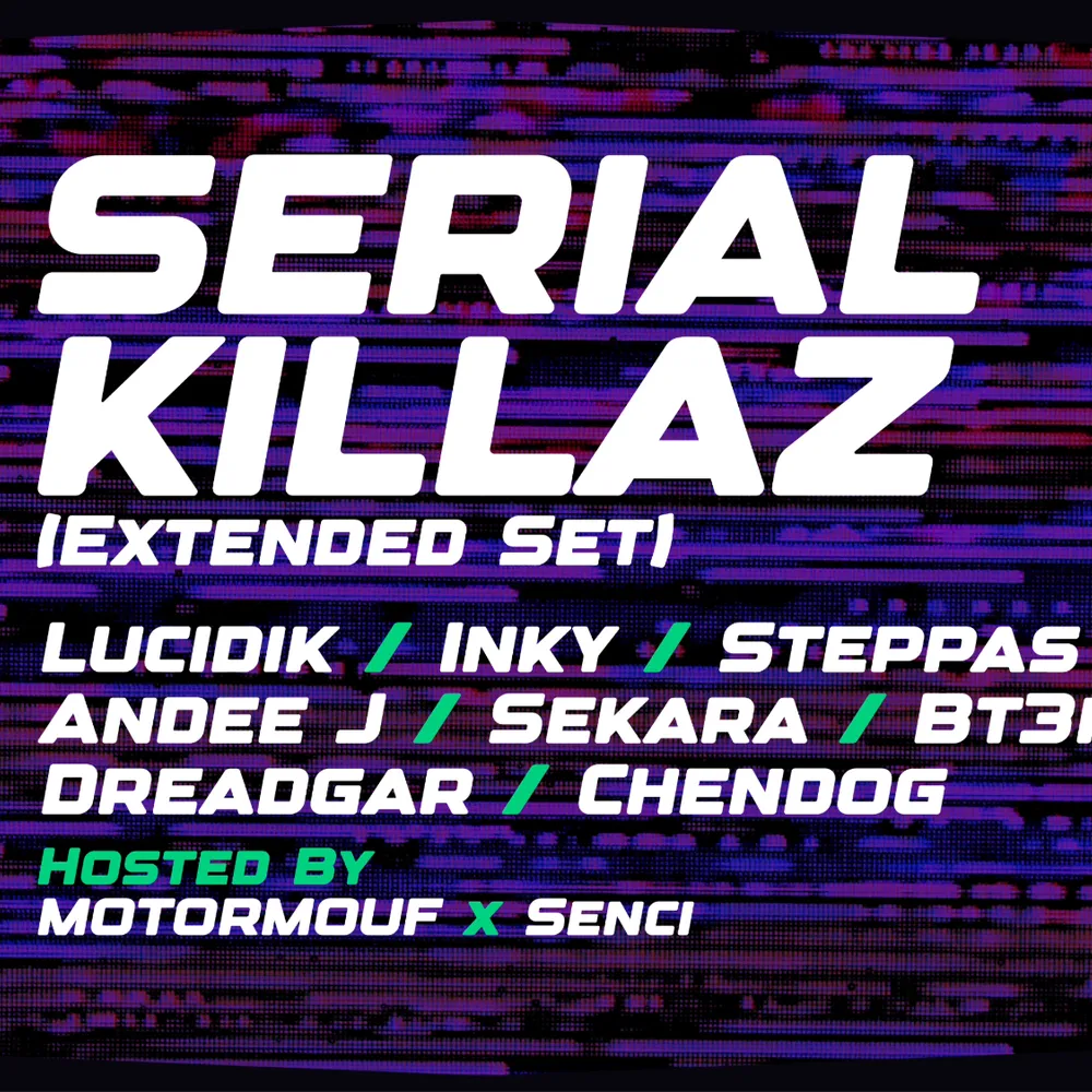 Static Events presents:- Serial Killaz (Extended Set) + Support (2 Room Takeover)