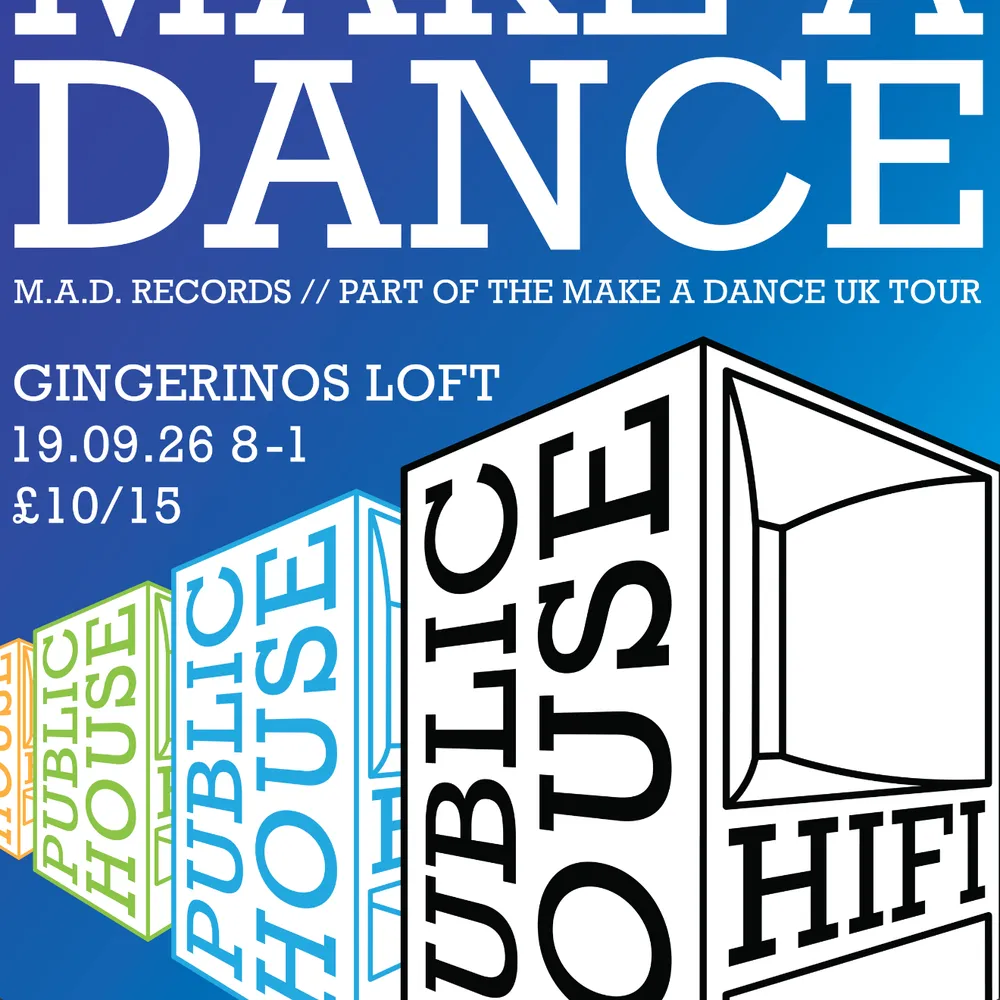 Public House Hifi presents Make A Dance (M.A.D Records)