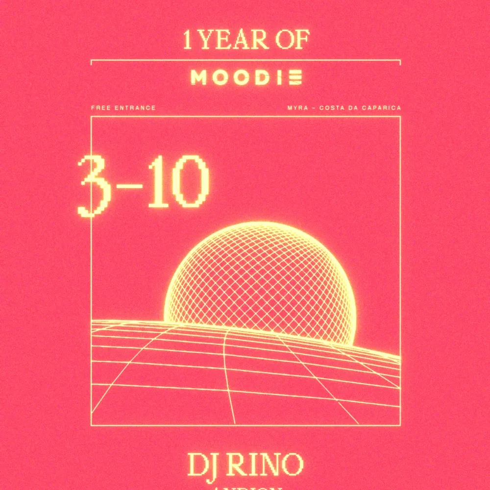 1 Year Anniversary - MOODIE Invites DJ Rino at Myra Caparica