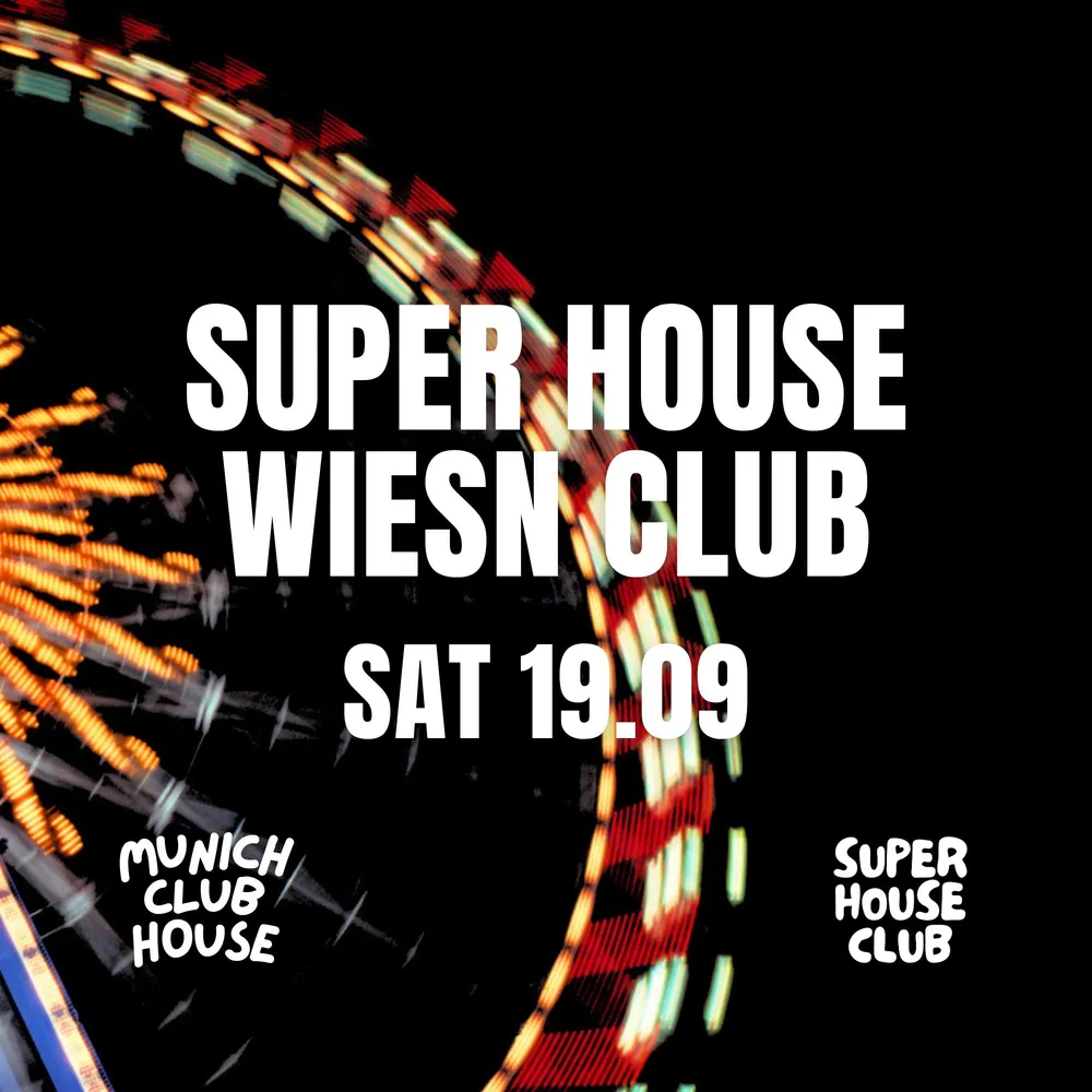 Super House Wiesn Club