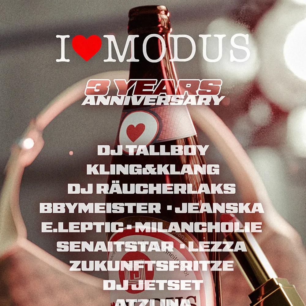 I LOVE MODUS 3 years anniversary w/ DJ Tallboy, Kling & Klang, DJ Räucherlaks