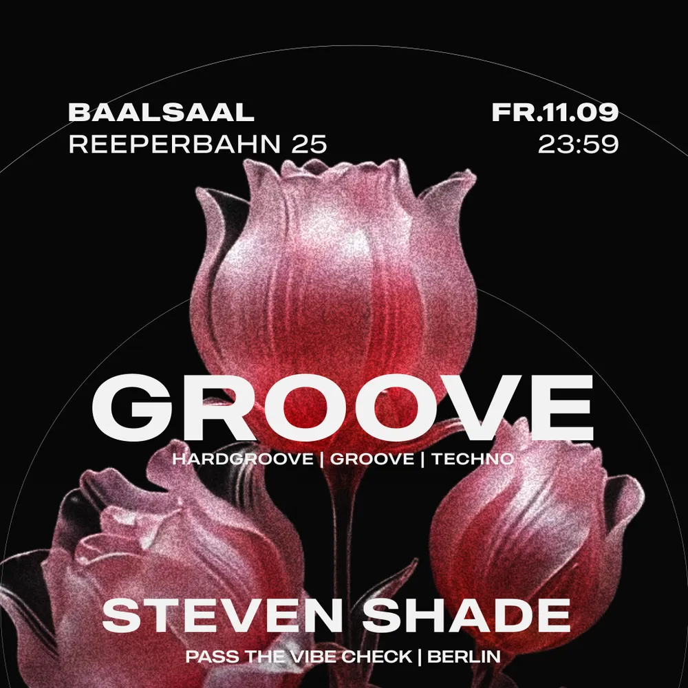 Groove / Steven Shade (Berlin) & SVPERCELL (Hamburg)