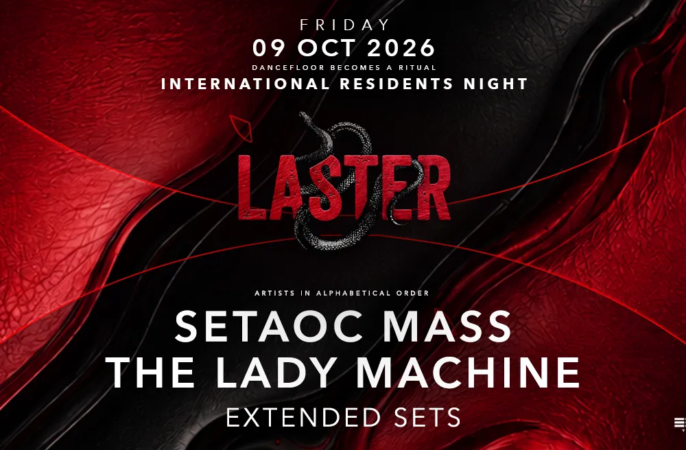 Laster Club presents INTERNATIONAL RESIDENTS NIGHT with The Lady Machine & Setaoc Mass