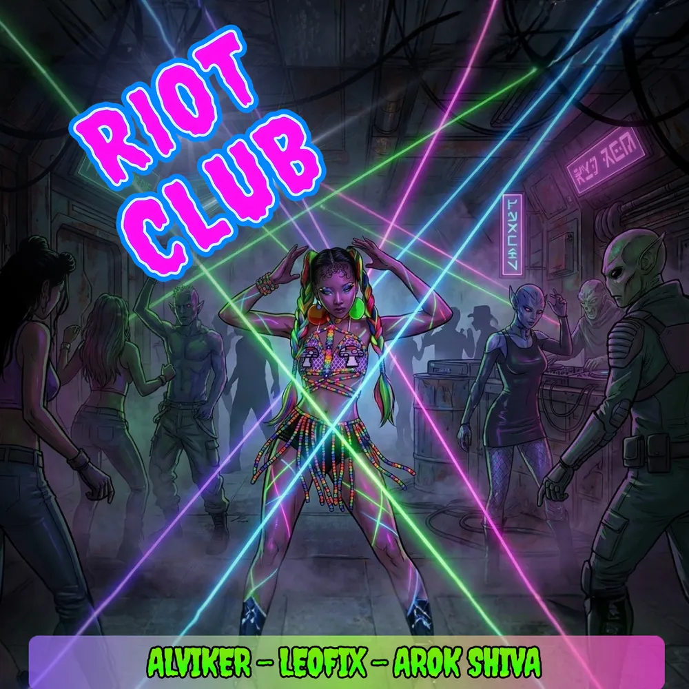 RIOT CLUB: Alviker, Arok Shiva, Leofix