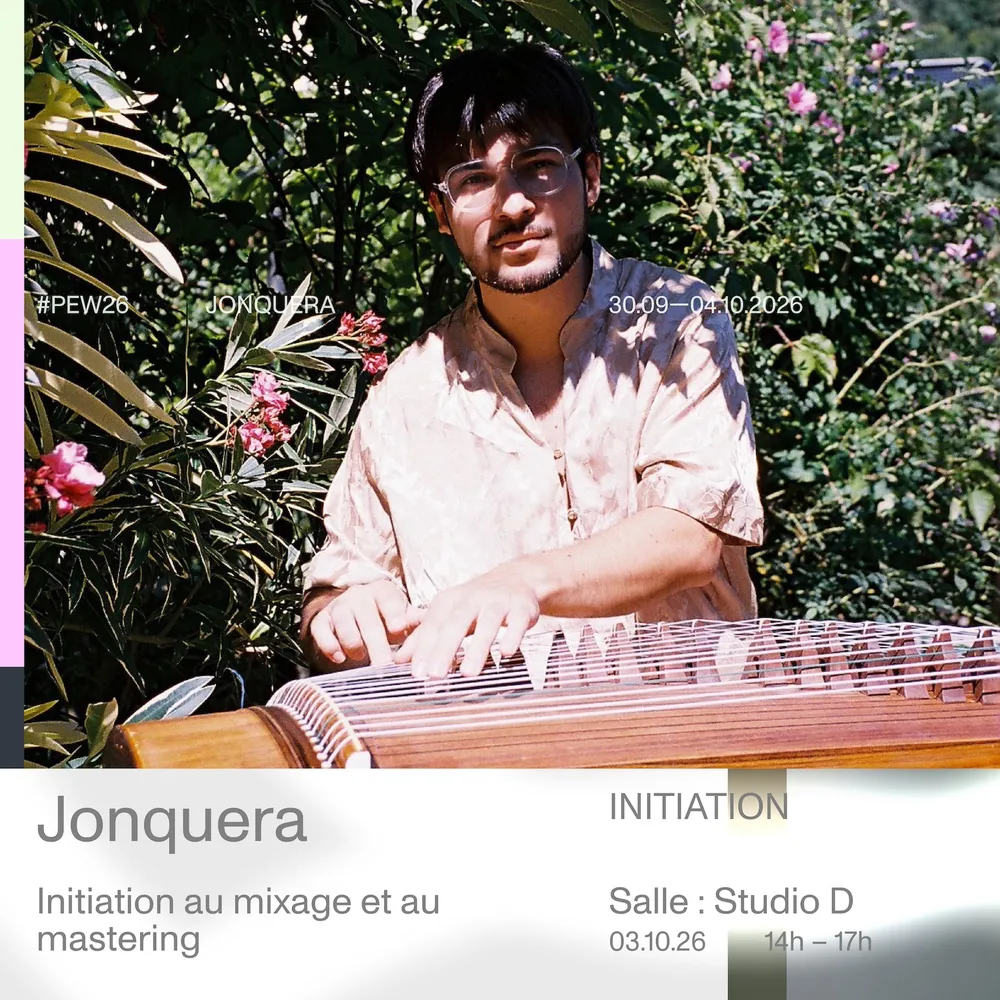 PEW26 - Initiation au mix et au mastering avec Jonquera
