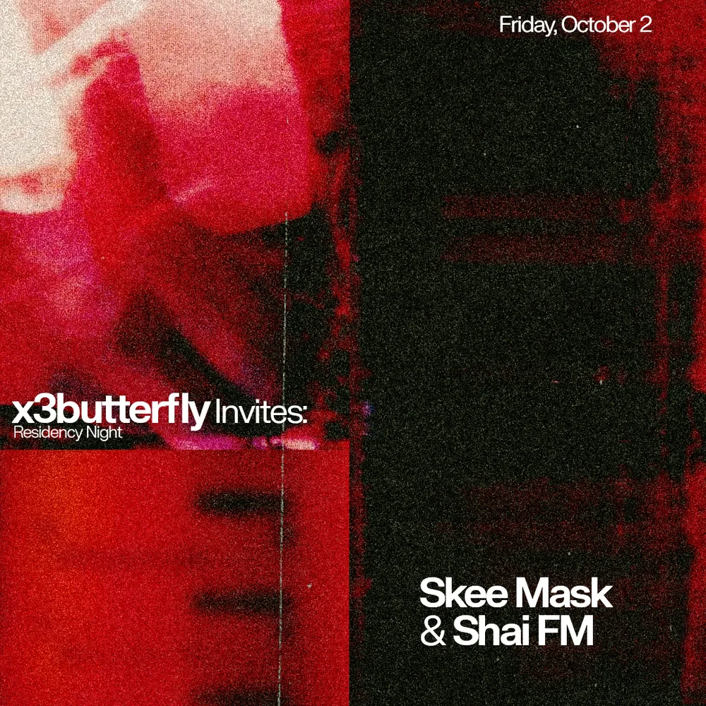 Residency Night: x3butterfly invites: Skee Mask & Shai FM