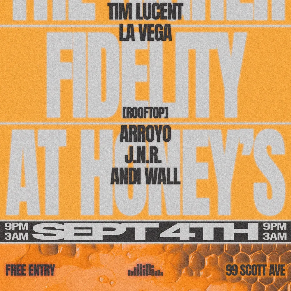 The Higher Fidelity at Honey's