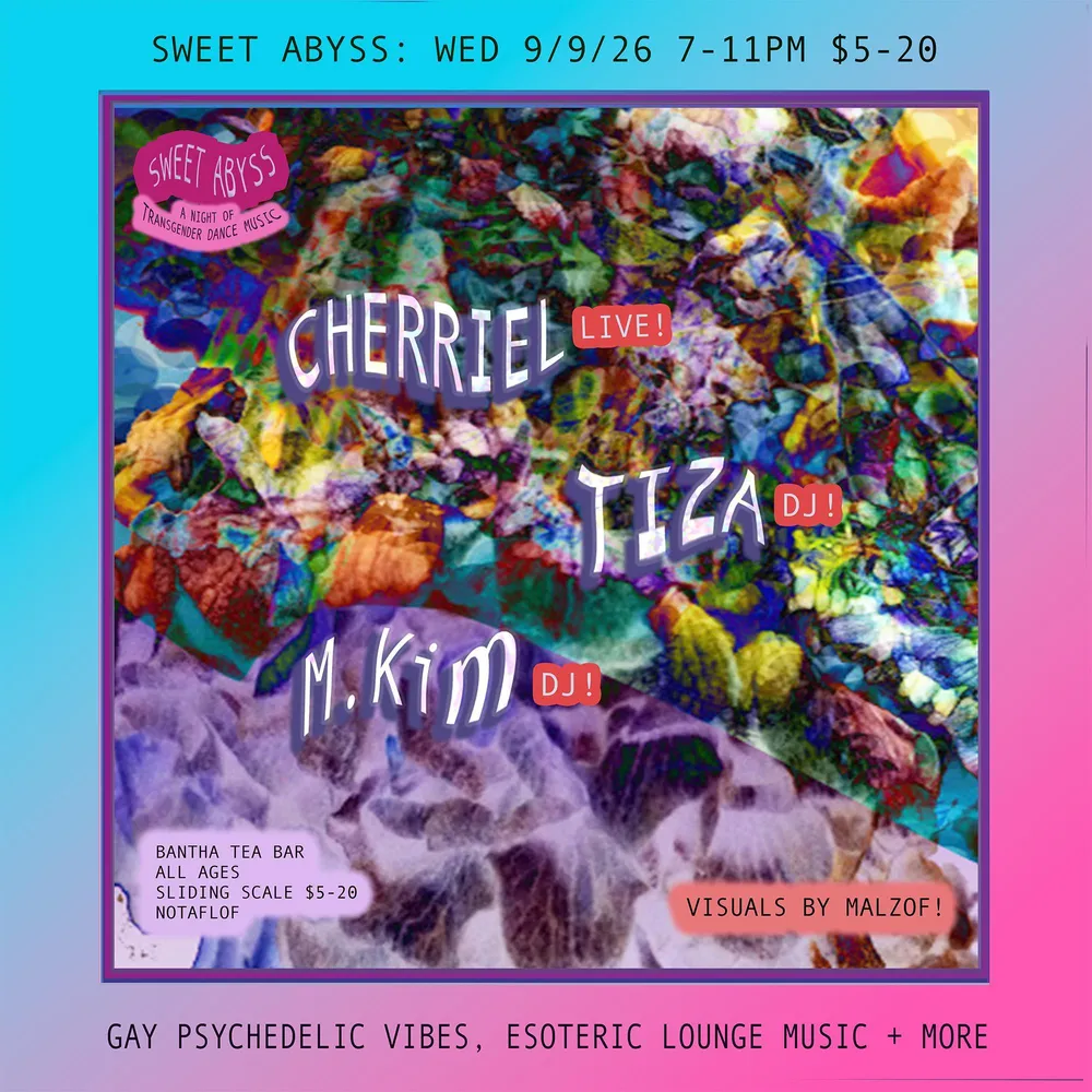 Sweet Abyss: Cherriel (live) Tiza (dJ) m.Kim (DJ)