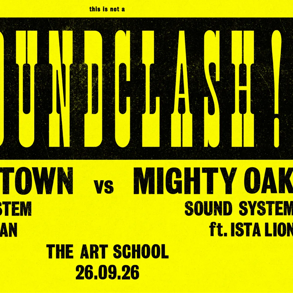 ¡SOUNDCLASH!: Hometown Sound System vs Mighty Oak Sound System