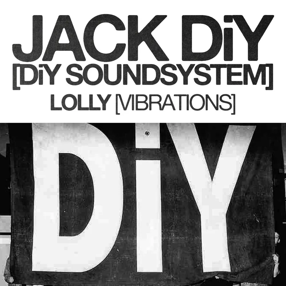 Jack DiY [DiY Soundsystem] + Lolly
