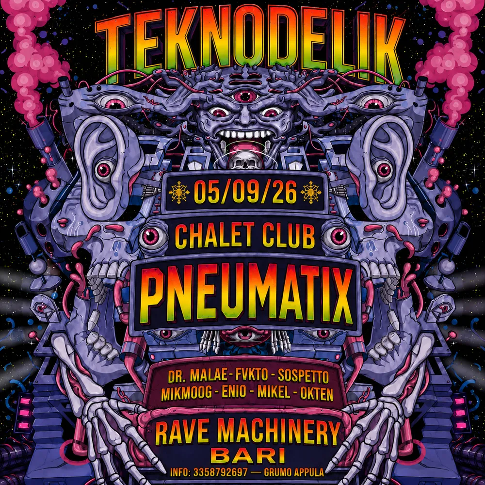 TEKNODELIK / Pneumatix / BARI / Chalet Club / 05 / 09