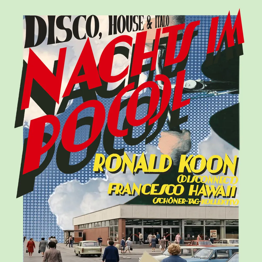 NACHTS IM PO(O)L w// Ronald KOON & Francesco Hawaii – Disco, Italo und House
